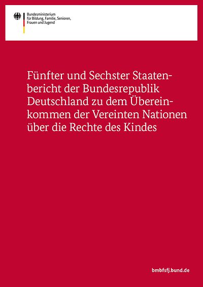 Titelseite der Broschüre 5. und 6. Staatenbericht der BRD zu dem Übereinkommen der Vereinten Nationen über die Rechte des Kindes