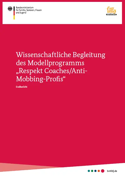 Titelseite des Endberichts zur wissenschaftlichen Begleitung des Modellprogramms "Respekt Coaches / Anti-Mobbing-Profis"