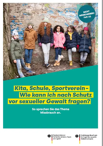 Titel: Nicht wegschieben! Heft 05: Was kann ich tun, damit Kinder und Jugendliche überall vor sexueller Gewalt geschützt werden?