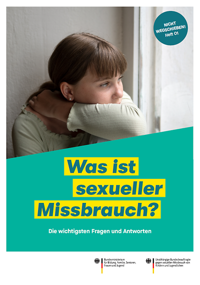 Nicht wegschieben! Heft 01: Was ist sexueller Missbrauch?
