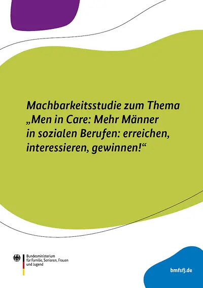 Titelseite der Studie "Men in Care: Mehr Männer in sozialen Berufen"