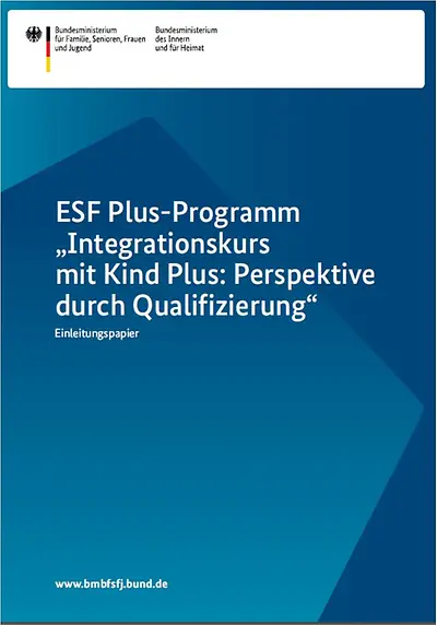 „Integrationskurs mit Kind Plus: Perspektive durch Qualifizierung" - Einleitungspapier