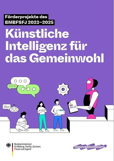 Titelbild der Broschüre Künstliche Intelligenz für das Gemeinwohl, Förderprojekte des BMBFSFJ