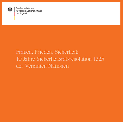 Titelseite: Frauen, Frieden, Sicherheit: 10 Jahre Sicherheitsresolution 