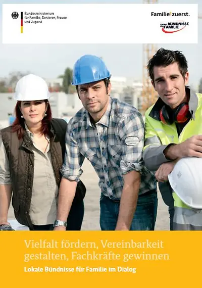 Titelseite Vielfalt fördern, Vereinbarkeit gestalten, Fachkräfte gewinnen